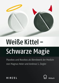 Weiße Kittel – Schwarze Magie von Heier,  Magnus, Ziegler,  Andreas S.