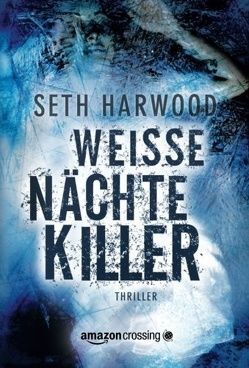 Weiße Nächte Killer von Harwood,  Seth, Könemann-Yarnell,  Ingrid