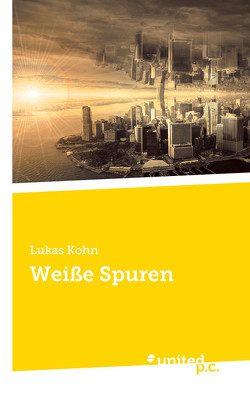 Weiße Spuren von Kohn,  Lukas