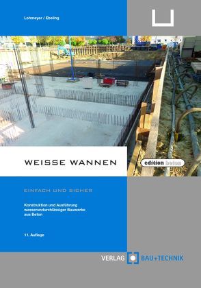 Weiße Wannen – einfach und sicher von Ebeling,  Karsten, Lohmeyer,  Gottfried