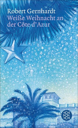 Weiße Weihnacht an der Côte d’Azur von Gernhardt,  Robert, Möller,  Johannes
