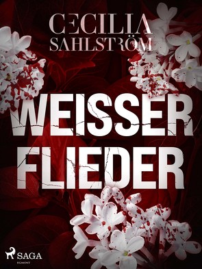 Weisser Flieder von Becker,  Alina, Sahlström,  Cecilia