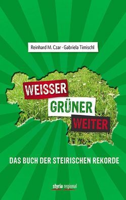 Weißer – grüner – weiter von Czar,  Reinhard M., Timischl,  Gabriela