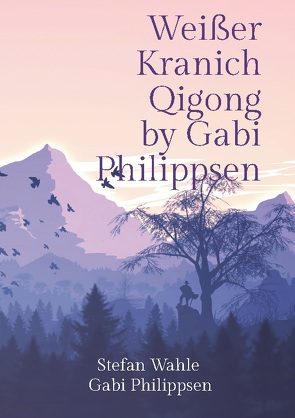 Weißer Kranich Qigong by Gabi Philippsen von Media,  Buch Guru, Philippsen,  Gabi, Wahle,  Stefan