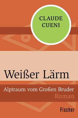 Weißer Lärm von Cueni,  Claude