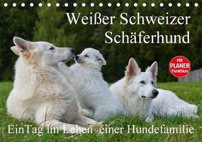 Weißer Schweizer Schäferhund – Ein Tag im Leben einer Hundefamilie (Tischkalender 2018 DIN A5 quer) von Starick,  Sigrid