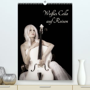 Weißes Cello auf Reisen (Premium, hochwertiger DIN A2 Wandkalender 2021, Kunstdruck in Hochglanz) von Art,  Ravienne