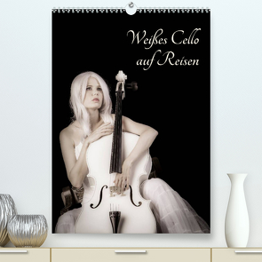 Weißes Cello auf Reisen (Premium, hochwertiger DIN A2 Wandkalender 2022, Kunstdruck in Hochglanz) von Art,  Ravienne