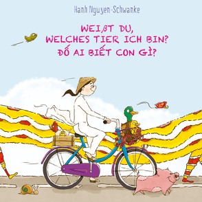 Weißt du, welches Tier ich bin? – Đố ai biết con gì? von Nguyen-Schwanke,  Hanh