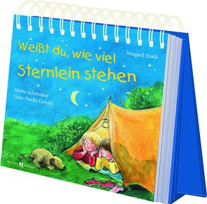 Weißt du, wie viel Sternlein stehen … von Erath,  Irmgard, Schmidt,  Susanne Leontine