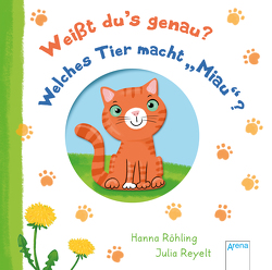 Weißt du’s genau? Welches Tier macht „Miau“? von Reyelt,  Julia, Röhling,  Hanna