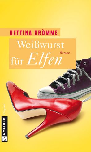 Weißwurst für Elfen von Brömme,  Bettina