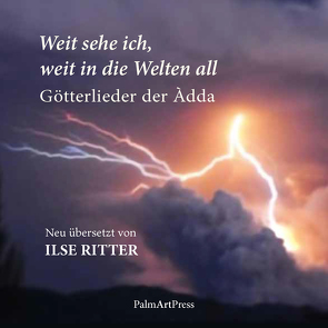 Weit sehe ich, weit in die Welten all von Ritter,  Ilse