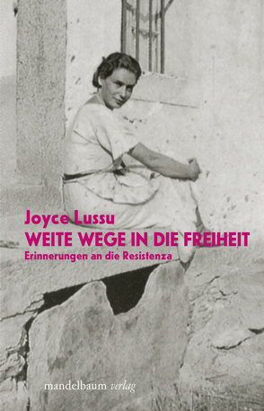 Weite Wege in die Freiheit von Kofler,  Christa, Lussu,  Joyce