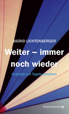 Weiter – immer noch wieder von Lichtenberger,  Sigrid