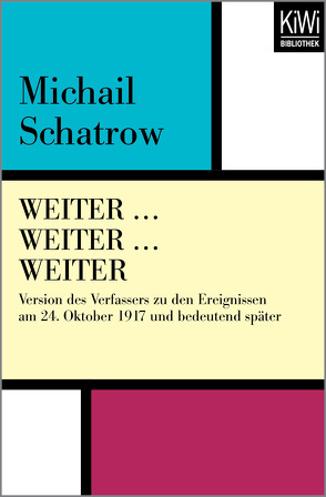 WEITER … WEITER … WEITER von Hitzer,  Friedrich, Schatrow,  Michail