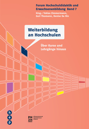 Weiterbildung an Hochschulen (E-Book) von Da Rin,  Denise, Thomann,  Geri, Zimmermann,  Tobias