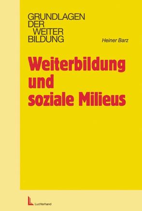 Weiterbildung und soziale Milieus von Barz,  Heiner