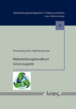 Weiterbildungshandbuch Grüne Logistik von Keuschen,  Thomas, Klumpp,  Matthias