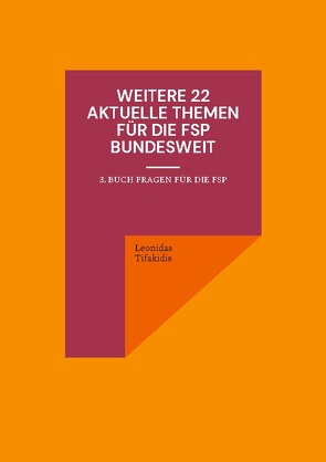 Weitere 22 aktuelle Themen für die FSP bundesweit von Tifakidis,  Leonidas