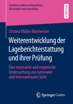 Weiterentwicklung der Lageberichterstattung und ihrer Prüfung von Müller-Burmeister,  Cristina