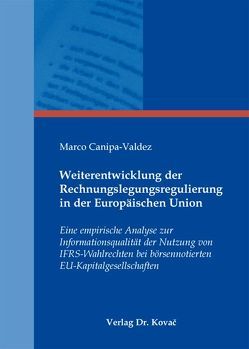 Weiterentwicklung der Rechnungslegungsregulierung in der Europäischen Union von Canipa-Valdez,  Marco