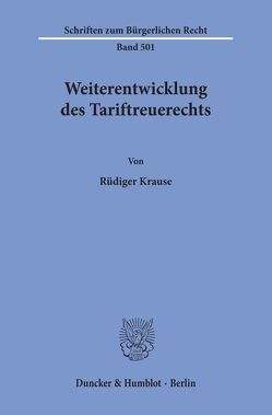 Weiterentwicklung des Tariftreuerechts. von Krause,  Rüdiger
