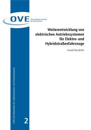 Weiterentwicklung von elektrischen Antriebssystemen für Elektro- und Hybridstraßenfahrzeuge von Neudorfer,  Harald