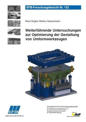 Weiterführende Untersuchungen zur Optimierung der Gestaltung von Umformwerkzeugen von Häussermann,  Markus, Siegert,  Klaus