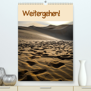 Weitergehen! / Planer (Premium, hochwertiger DIN A2 Wandkalender 2022, Kunstdruck in Hochglanz) von Greiling,  Jürgen
