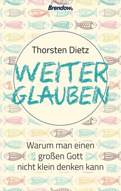 Weiterglauben von Dietz,  Thorsten