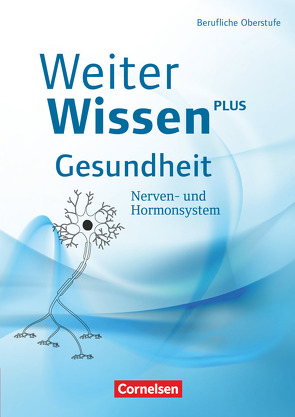 Weiterwissen – Gesundheit – Neubearbeitung von Flöß,  Albrecht, Pohl-Neidhöfer,  Maria, Vorderwülbecke,  Bernd