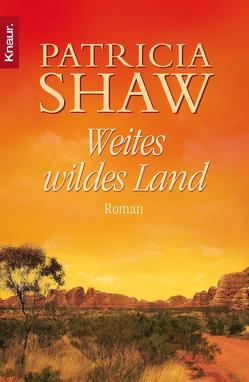 Weites wildes Land von Shaw,  Patricia
