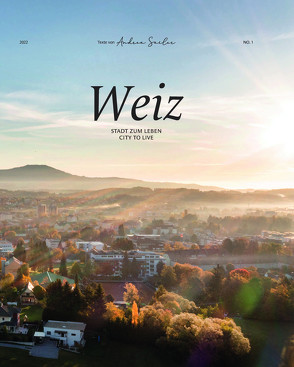 Weiz – Stadt zum Leben von Eisenberger,  Harald, Sailer,  Andrea