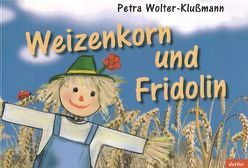 Weizenkorn und Fridolin von Gerbracht,  Regina, Wolter-Klußmann,  Petra