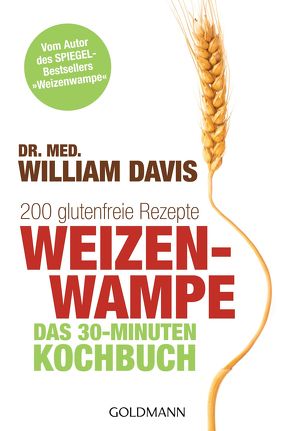 Weizenwampe – Das 30-Minuten-Kochbuch von Brodersen,  Imke, Davis,  William