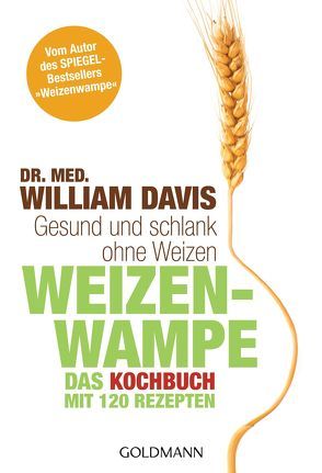 Weizenwampe – Das Kochbuch von Brodersen,  Imke, Davis,  William
