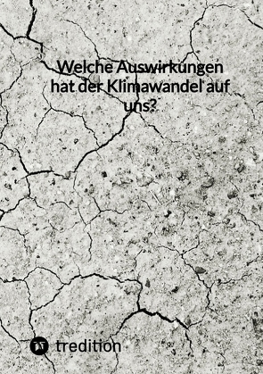 Welche Auswirkungen hat der Klimawandel auf uns? von Jaltas