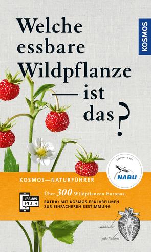 Welche essbare Wildpflanze ist das? von Bastgen,  Christa, Schröder,  Berko, Zurlutter,  Stefanie
