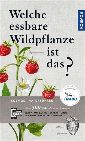 Welche essbare Wildpflanze ist das? von Bastgen,  Christa, Schröder,  Berko, Zurlutter,  Stefanie