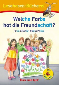 Welche Farbe hat die Freundschaft? / Silbenhilfe von Philipp,  Sabine, Scheffler,  Ursel