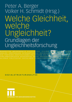 Welche Gleichheit, welche Ungleichheit? von Berger,  Peter A., Schmidt,  Volker H.