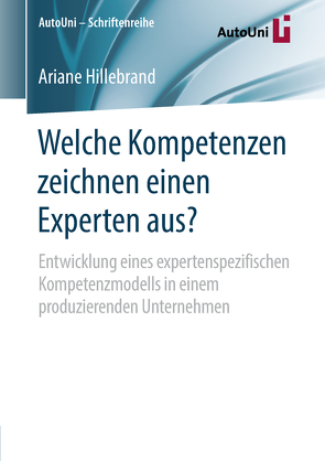 Welche Kompetenzen zeichnen einen Experten aus? von Hillebrand,  Ariane