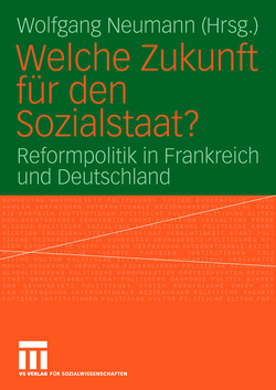 Welche Zukunft für den Sozialstaat? von Neumann,  Wolfgang