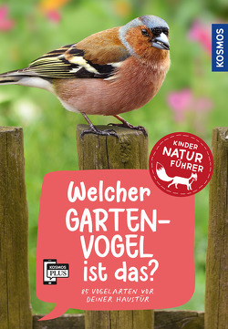 Welcher Gartenvogel ist das? Kindernaturführer von Haag,  Holger