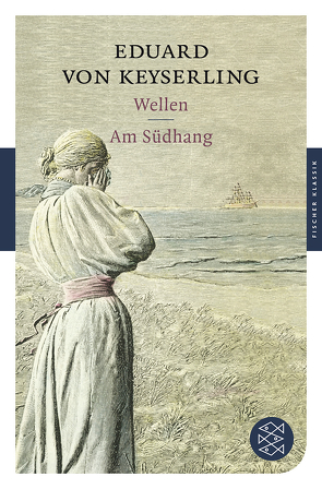 Wellen / Am Südhang von Keyserling,  Eduard von