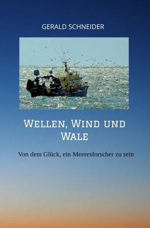 Wellen, Wind und Wale von Schneider,  Gerald