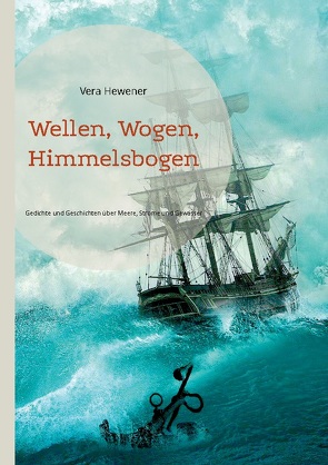 Wellen, Wogen, Himmelsbogen von Hewener,  Vera