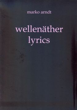 wellenäther lyrics von Arndt,  Marko