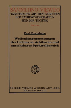 Wellenlängenmessungen des Lichtes im sichtbaren und unsichtbaren Spektralbereich von Eversheim,  Paul